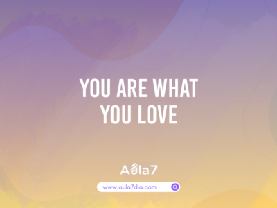 You are what you love