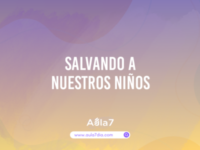 Salvando a nuestros niños
