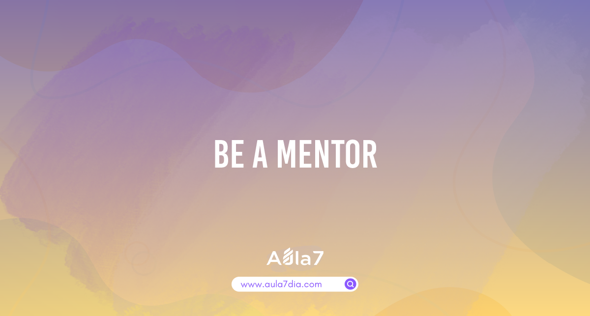 7 Be a mentor